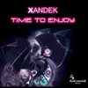 Xandek - Time To Enjoy - Single