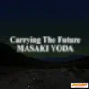 Masaki Yoda - Carrying The Future
