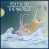 Box The Sky - The Nautilus