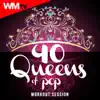 Various Artists - 40 Queens of Pop Workout Session (Unmixed Compilation for Fitness & Workout 128 - 160 BPM - Ideal for Running, Jogging, Step, Aerobic, CrossFit, Cardio Dance, Gym, Spinning, HIIT - 32 Count)