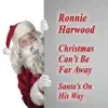 Ronnie Harwood - Christmas Can't Be Far Away - Single